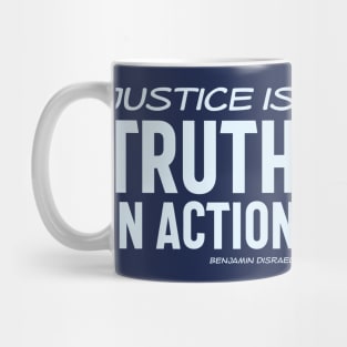 Justice is truth in action - Benjamin Disraeli quote (shades of blue) Mug